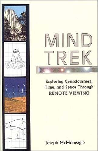 Mind Trek: Exploring Consciousness, Time, and Space Through Remote Viewing: Used