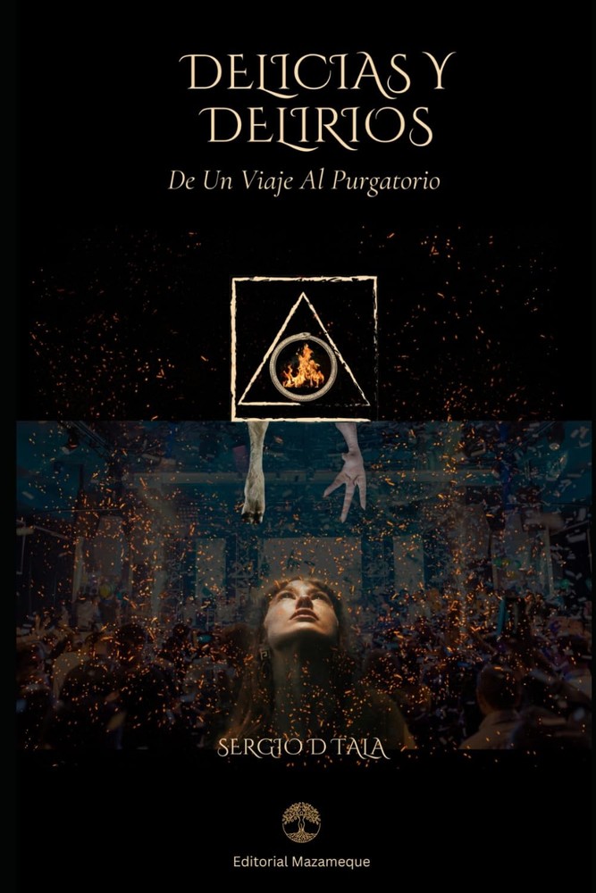 Delicias Y Delirios De Un Viaje Al Purgatorio (Spanish Edition)