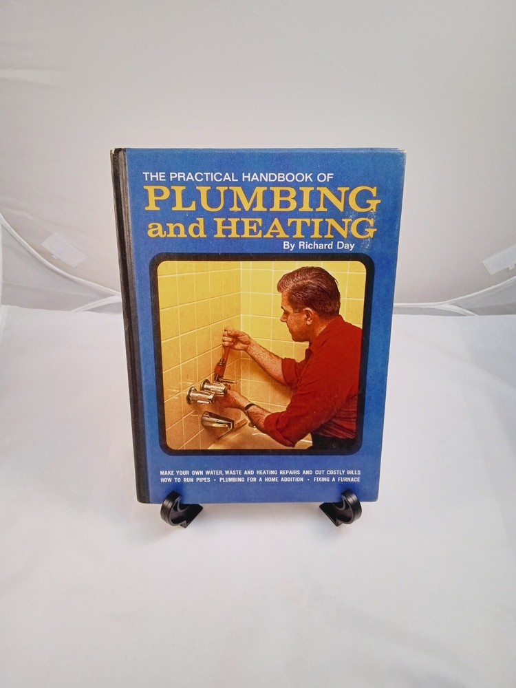 The Practical Handbook Of Plumbing And Heating: 1969 Hardcover by Richard Day