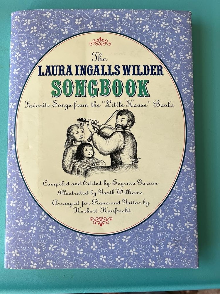The Laura Ingalls Wilder Songbook : Favorite Songs from the Little House Boo...