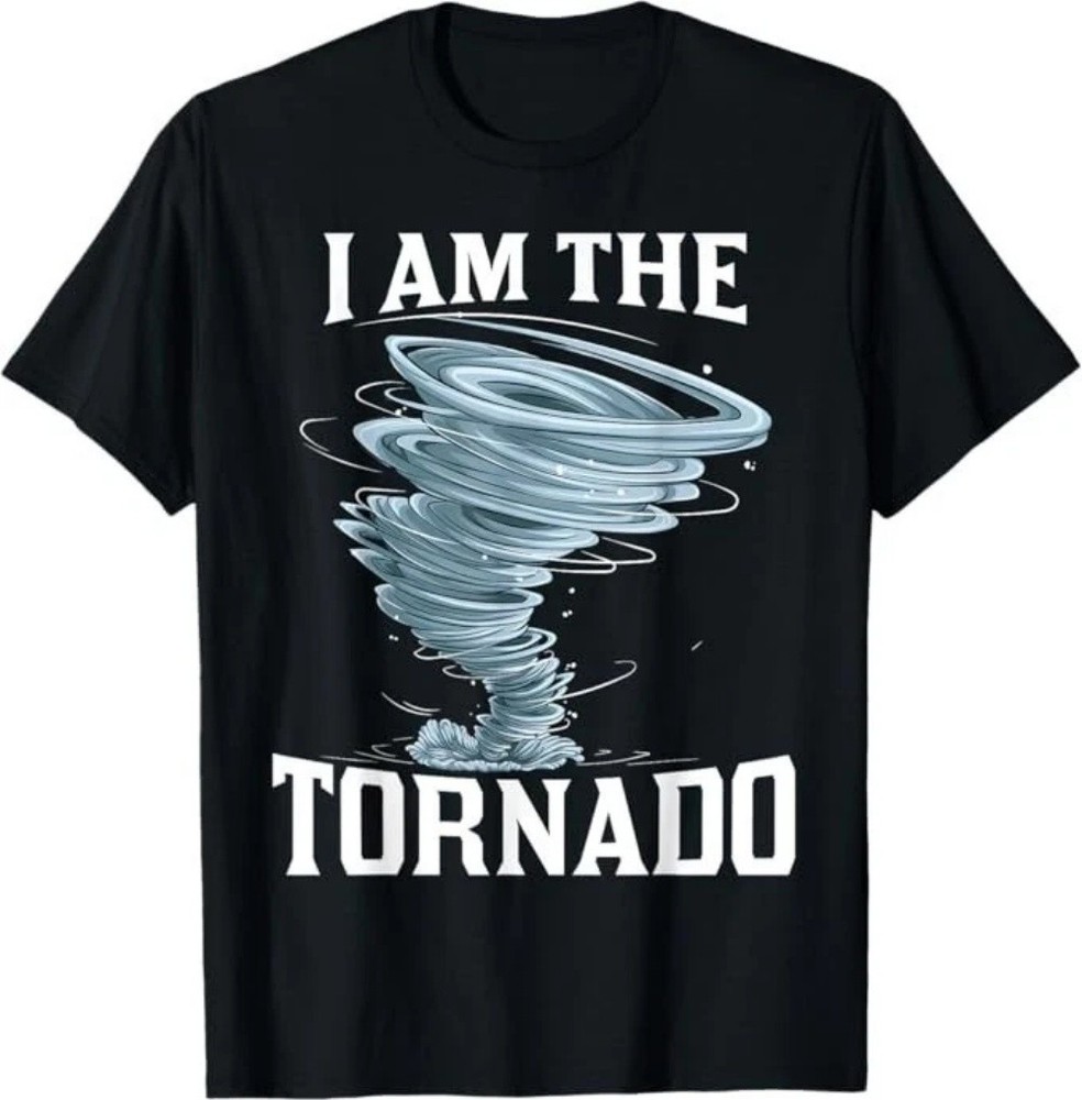 I'm The Tornado Storm Twister Meteorologist Funny T-Shirt