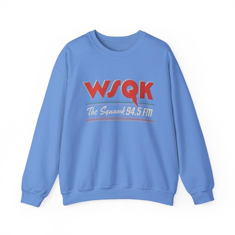 SALE! WSQK SWEATSHIRT, Ws*qk The Squawk 94.5 Shirt