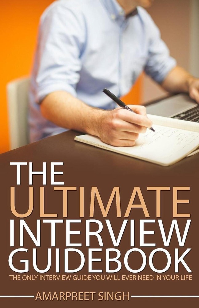 Interview Guide: The Ultimate Interview Guidebook: The only interview guide you