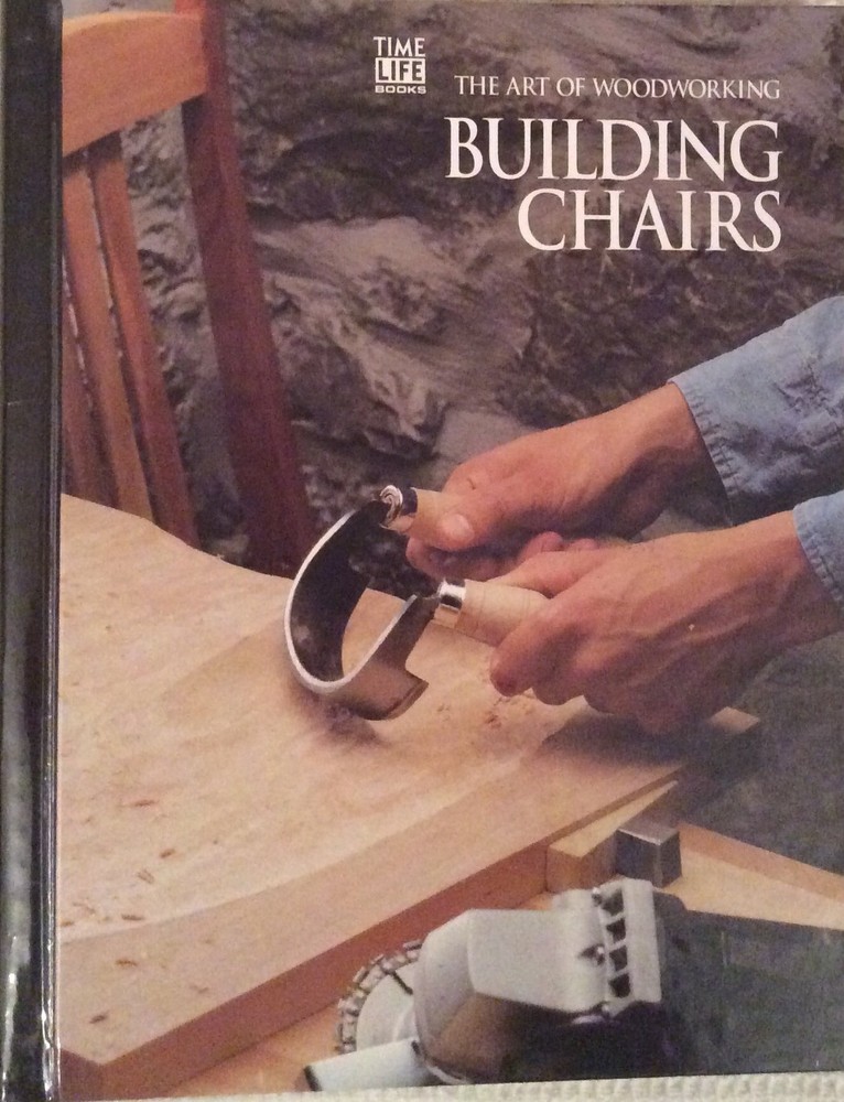 Building Chairs (Art of Woodworking) by Time-Life Books