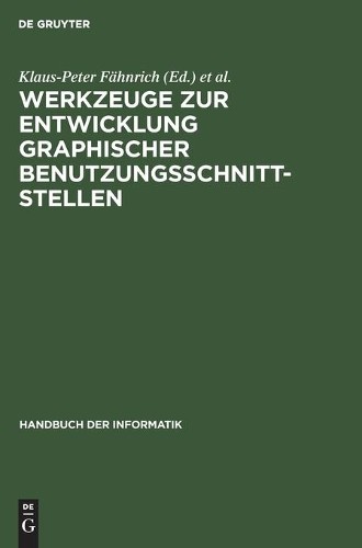 Werkzeuge Zur Entwicklung Graphischer Benutzungsschnittstellen (Hardback)