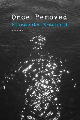 Once Removed : Poems, Paperback by Bradfield, Elizabeth, Like New Used, Free ...