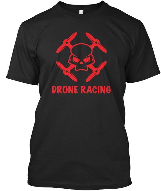 Fpv Drone Racing T-Shirt Made in the USA Size S to 5XL