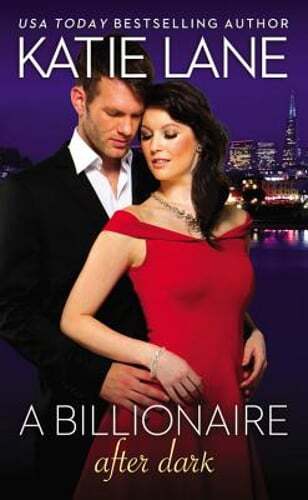 A Billionaire After Dark by Katie Lane: Used
