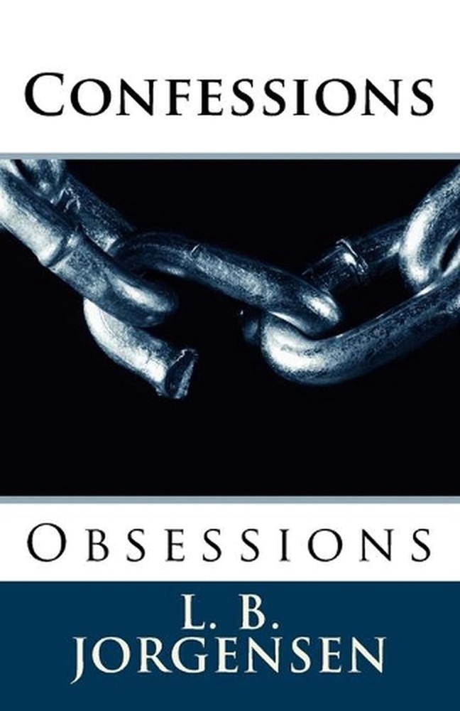 Confessions: Obsessions by L.B. Jorgensen (English) Paperback Book