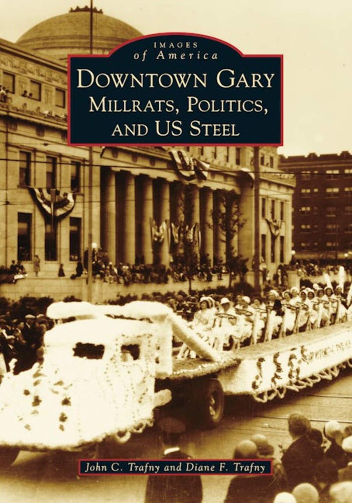 NEW Arcadia Publishing Downtown Gary, IN 9781467103145 Images of America Trade P