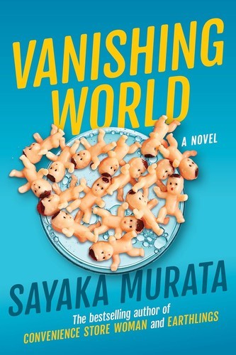 Vanishing World by Sayaka Murata (Hardcover)