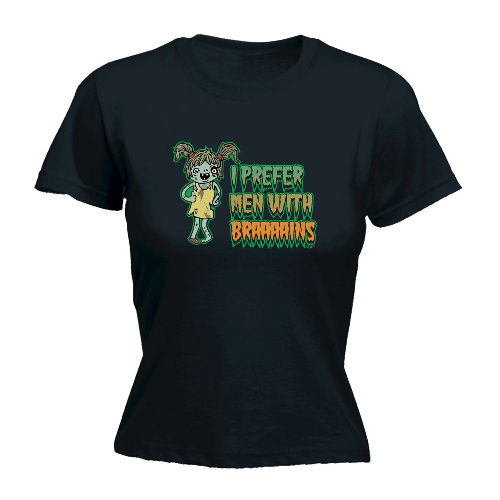 Zombie Prefer Men With Braaaains - Womens T Shirt Funny T-Shirt Gift Novelty