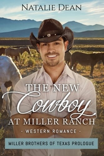 The New Cowboy at Miller Ranch by Natalie Dean: New
