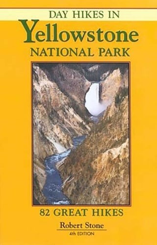 Day Hikes in Yellowstone National Park by Robert Stone: Used