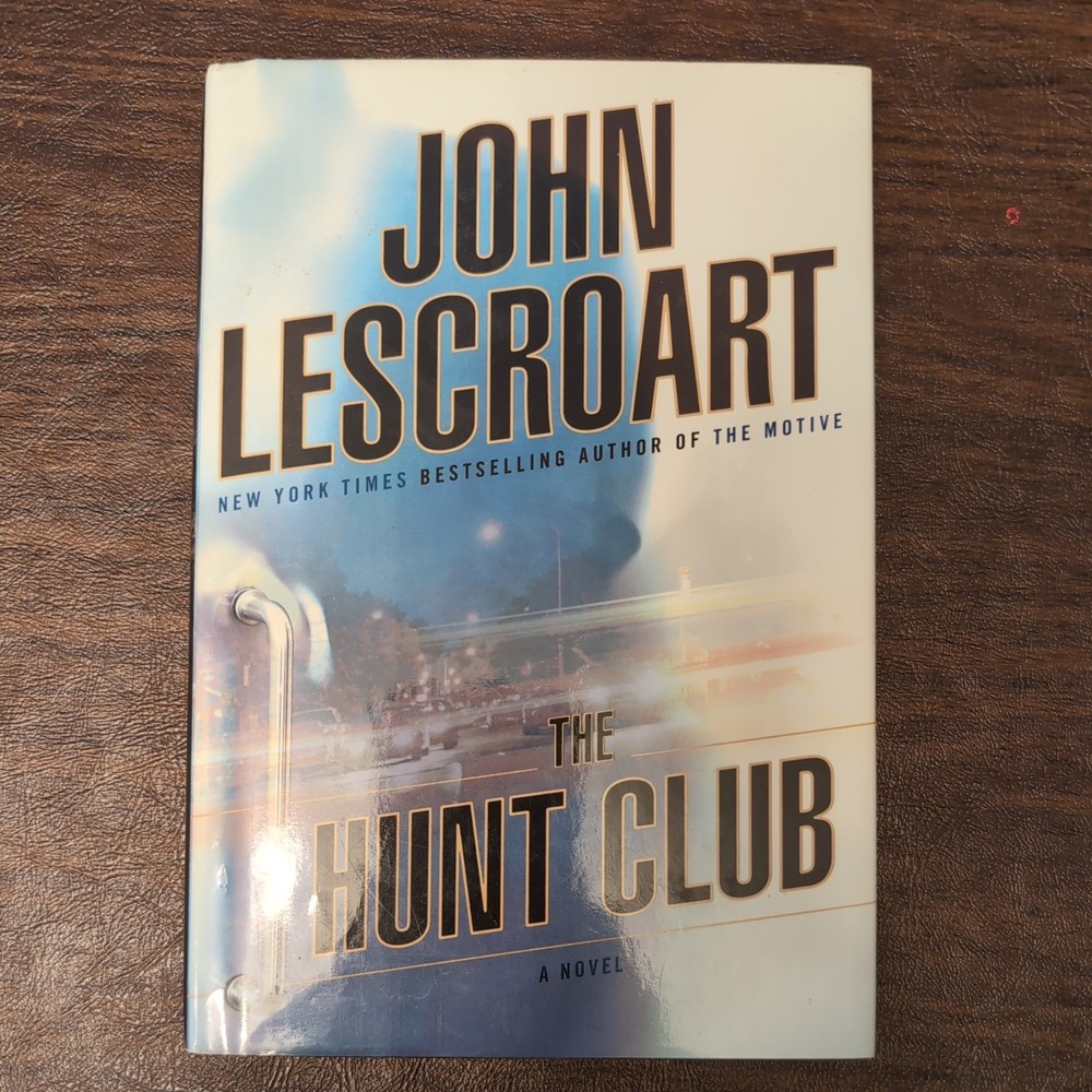 The Hunt Club by John Lescroart (2006, Hardcover,Dust Jacket)