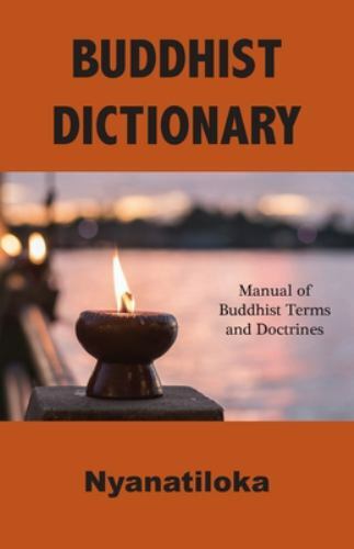 Buddhist Dictionary: Manual of Buddhist Terms and Doctrines, Brand New, Free ...
