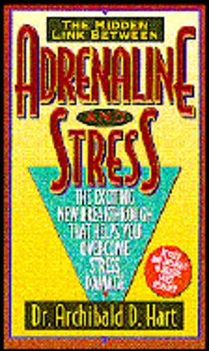 Adrenaline and Stress by Dr. Hart, Archibald D: Used