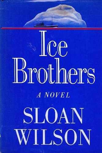 Ice Brothers - Hardcover, by Wilson Sloan - Acceptable j