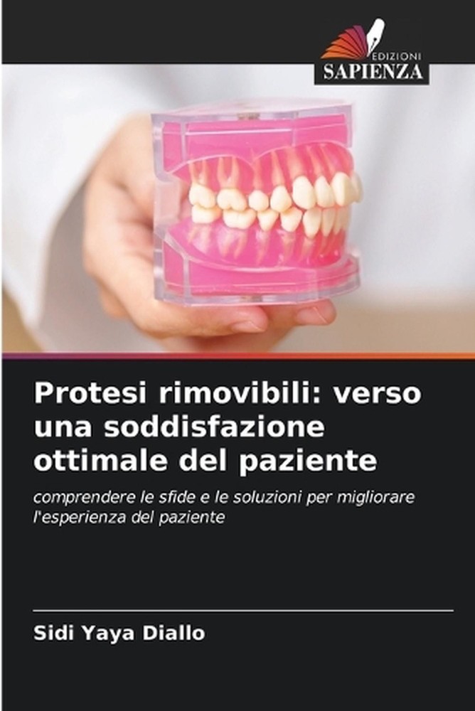Protesi rimovibili: verso una soddisfazione ottimale del paziente by Sidi Yaya D