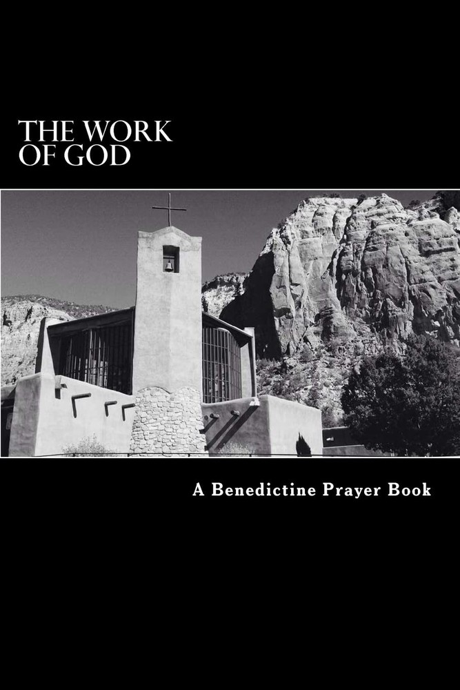 The Work of God: A Prayer Book of the Psalms in accordance with the Rule of St.