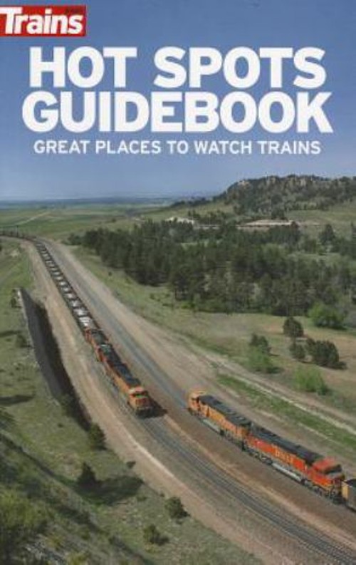 Hot Spots Guidebook : Great Places to Watch Trains HardcoverFree US Delivery | ISBN:0890248052