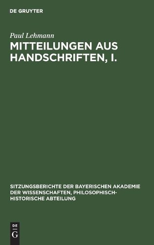 Paul Lehmann Mitteilungen Aus Handschriften, I. (Hardback)