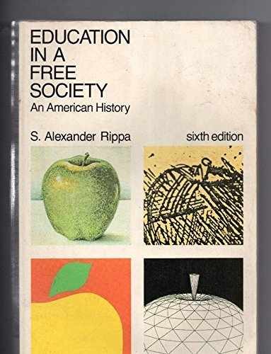 Education in a free society: - Paperback, by Rippa S. Alexander - Acceptable n