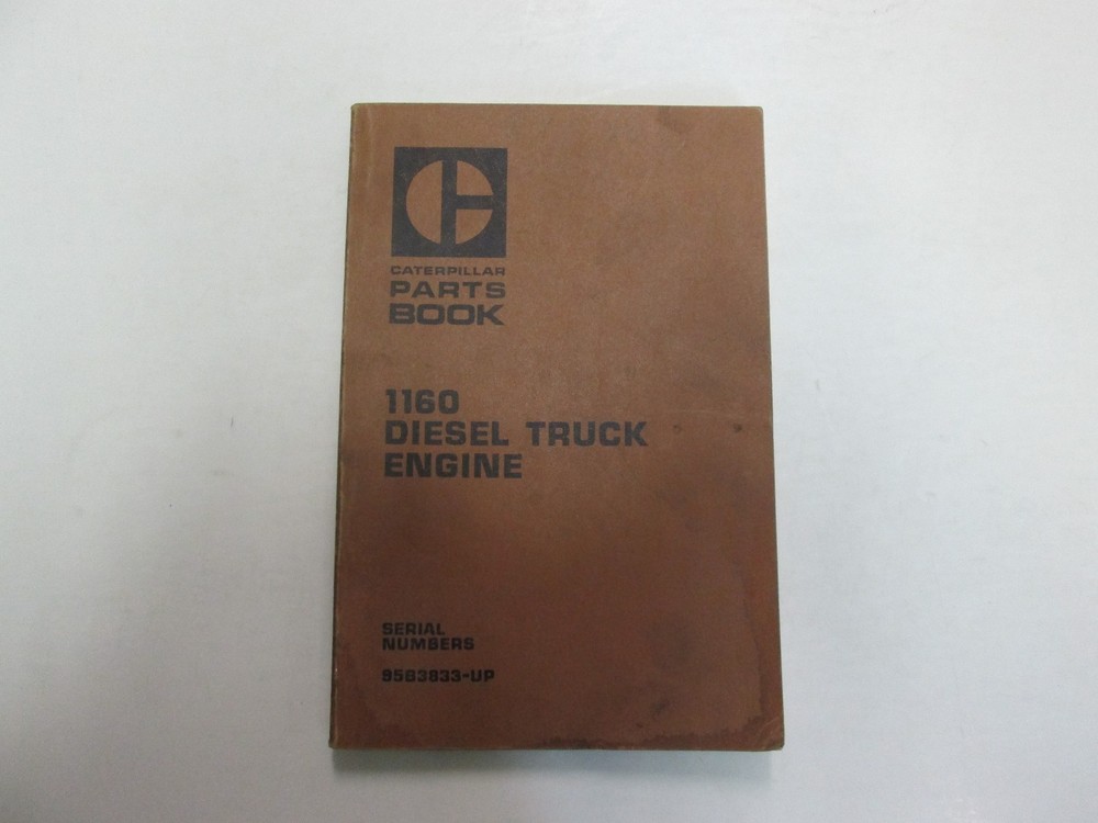 Caterpillar 1160 Diesel Truck Engine Parts Book Manual UEG0205S FACTORY x