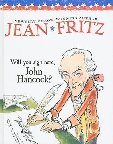 Will You Sign Here, John Hancock? by Jean Fritz: Used