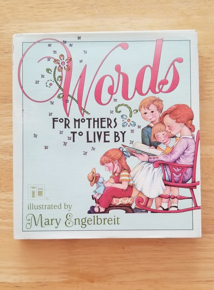Mary Engelbreit's Words for Mothers to Live By, Reflections, Love