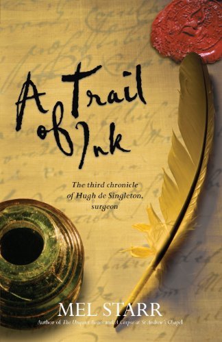 A Trail of Ink: The Third Chronicle of Hugh de Singleton, Surgeo