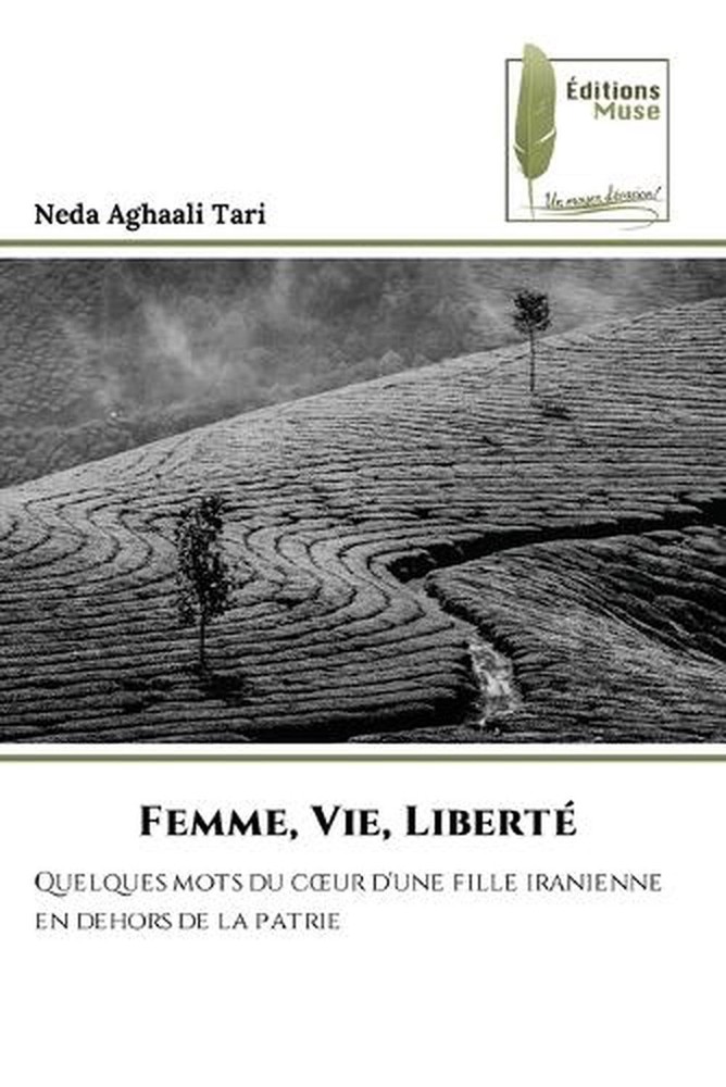 Femme, Vie, Libert by Neda Aghaali Tari (French) Paperback Book