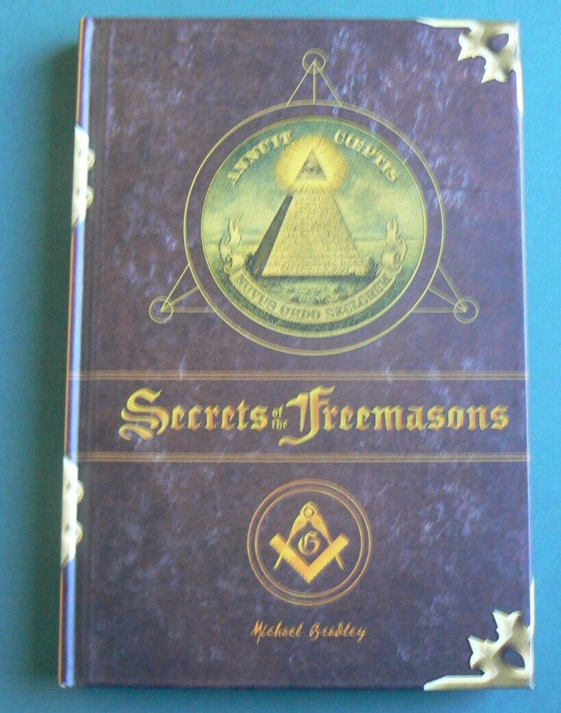 Secrets of the Freemasons, Michael Bradley, LN (one corner bumped) HC HB 2006
