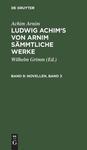 Achim Arnim Novellen, Band 3 (Hardback)