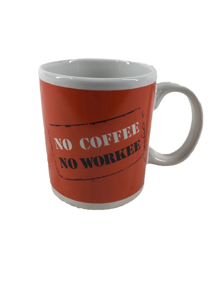 Large Coffee Mug Cup “No Coffee No Workee” Orange White Funny