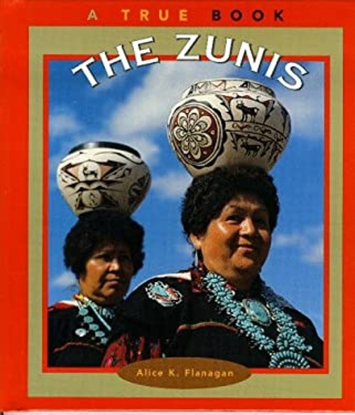The Zunis Hardcover Alice K. FlanaganFree US Delivery | ISBN:0516206303
