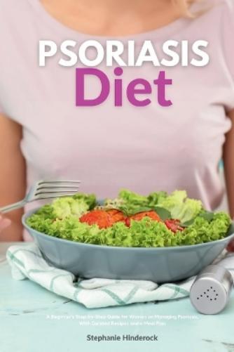 Stephanie Hinderock Psoriasis Diet (Paperback)