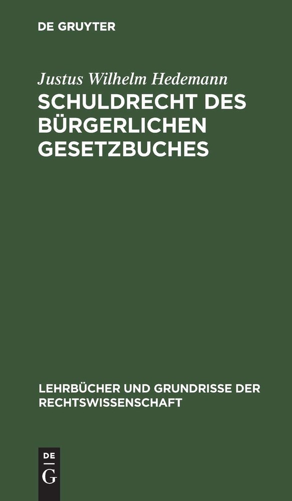 Justus Wilhelm Hedemann Schuldrecht Des Bürgerlichen Gesetzbuches (Hardback)