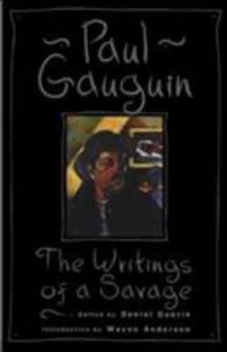 The Writings Of A Savage - Gauguin, Paul - paperback - Acceptable