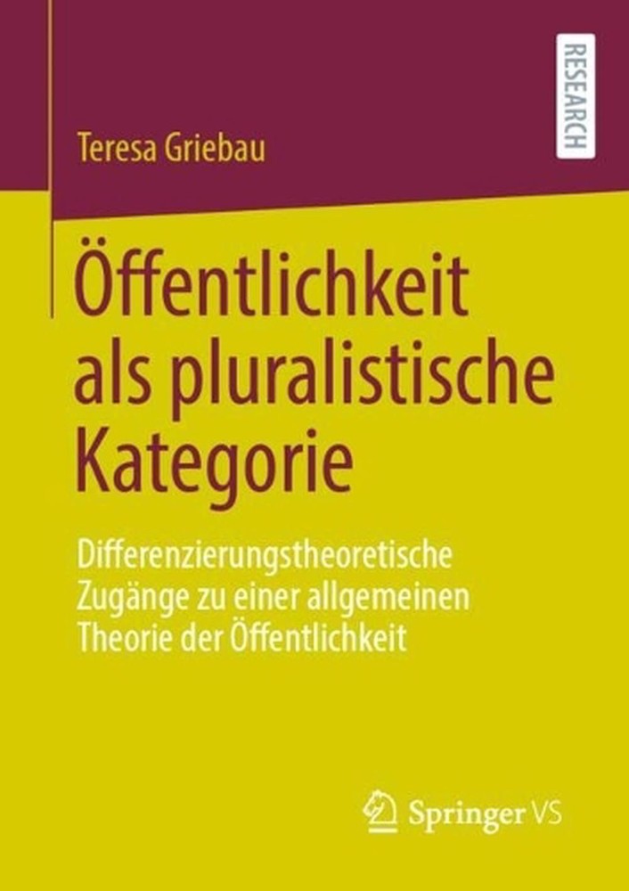 ffentlichkeit als pluralistische Kategorie: Differenzierungstheoretische Zug?nge