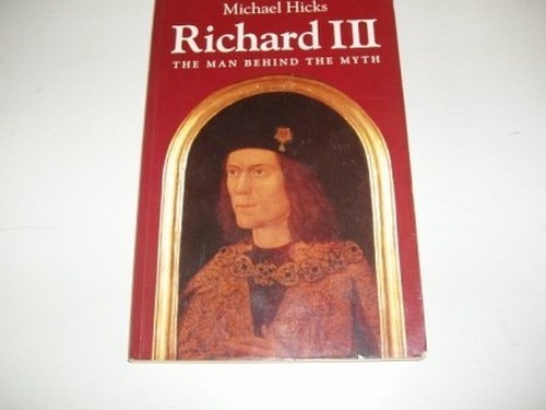 Richard III: The Man Behind the Myth by Hicks, Michael Paperback Book The FastFREE US DELIVERY | ISBN: 1855851393 | Quality Books