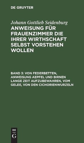 Johann Gottlieb Von Federbetten, Anweisung Aepfel Und Birnen Lange Ze (Hardback)