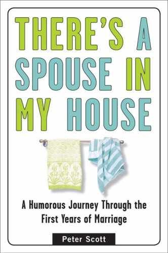 There's a Spouse in My House: A Humorous - Paperback, by Scott Peter - Very Good