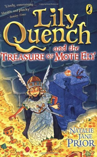 Lily Quench and the Treasure of Mote Ely By Natalie Jane Prior