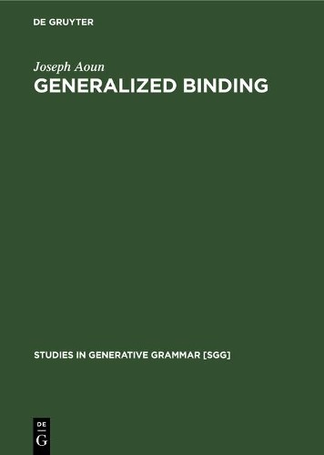 Joseph Aoun Generalized binding (Hardback) Studies in Generative Grammar [SGG]Another great item from Rarewaves USA | Free delivery!