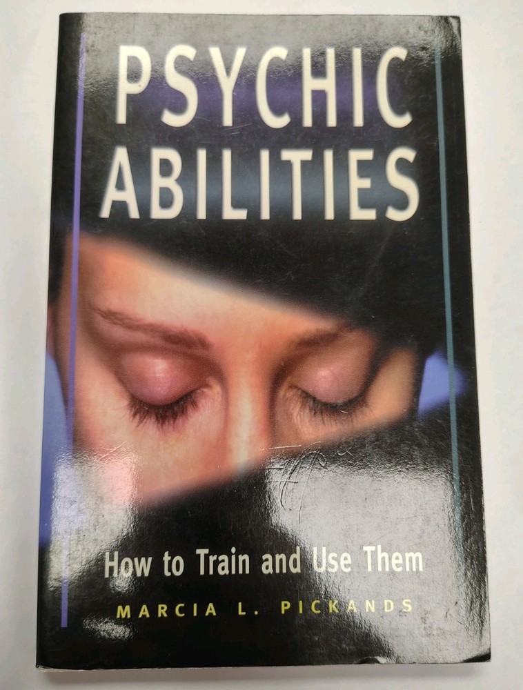 Psychic Abilities How to Train and Use Them by Marcia L. Pickands 1999 Paperback