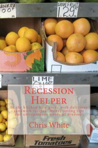 Recession Helper, Paperback by White, Chris, Brand New, Free shipping in the US