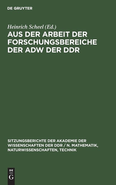 Sitzungsberichte der Akademie der Wissenschaften der DDR / N. Mathematik, Naturwissenschaften, Technik Ser.: Aus der Arbeit der Forschungsbereiche der AdW der DDR : Festkolloquium Zum 70. Geburtstag des Präsidenten Hermann Klare. [am 31. Mai 1979] by Hermann Klare (1981, Hardcover)
