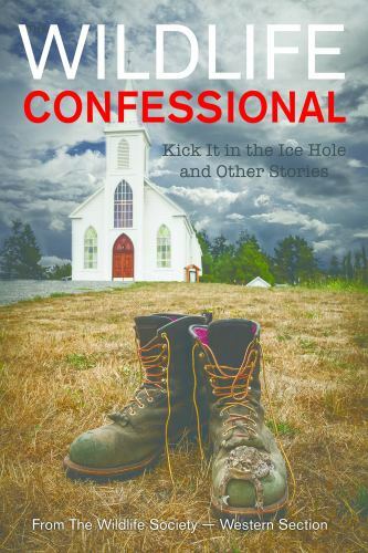 The Wildlife Confessional: Ice Hole Adventures and Western Stories