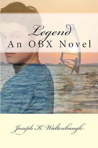 Legend: An OBX Novel - Paperback, by Waltenbaugh Joseph K. - Very Good